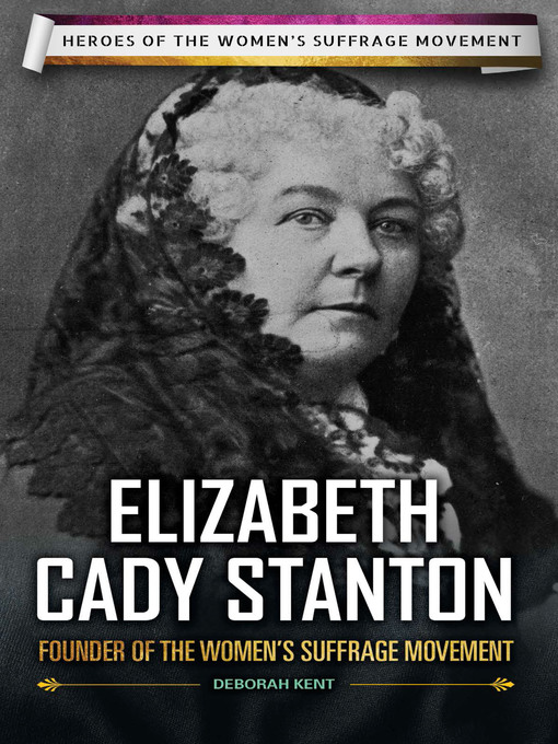 Title details for Elizabeth Cady Stanton by Deborah Kent - Wait list